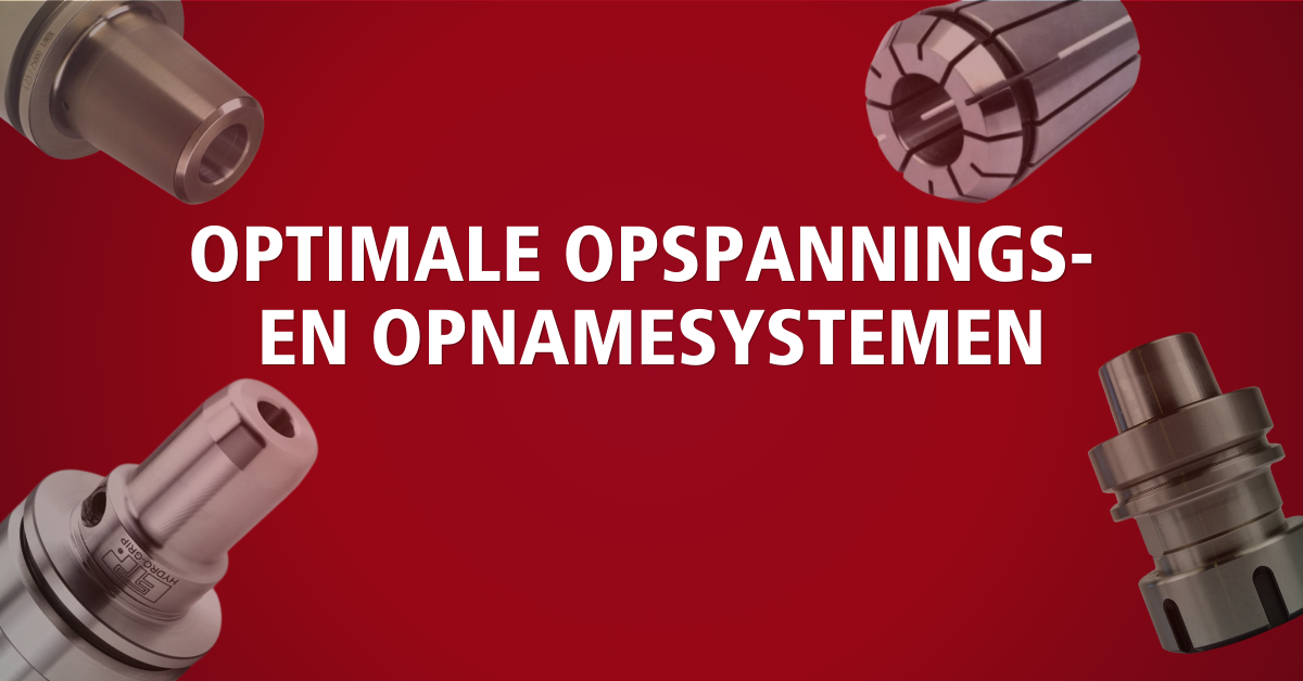 Optimale opspannings- en opnamesystemen 1200 x 628